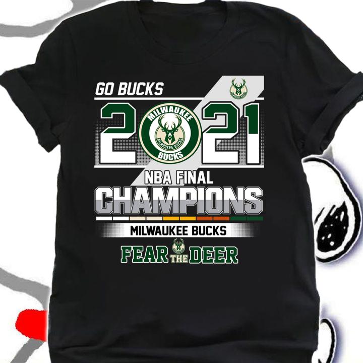 2021 Go Bucks NBA Final Champions Milwaukee Bucks Fear The Deer t-shirt shirt