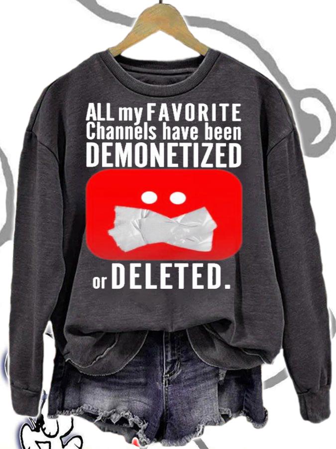 All my favorite channels have been demonetized or deleted shirt t-shirt sweatshirt