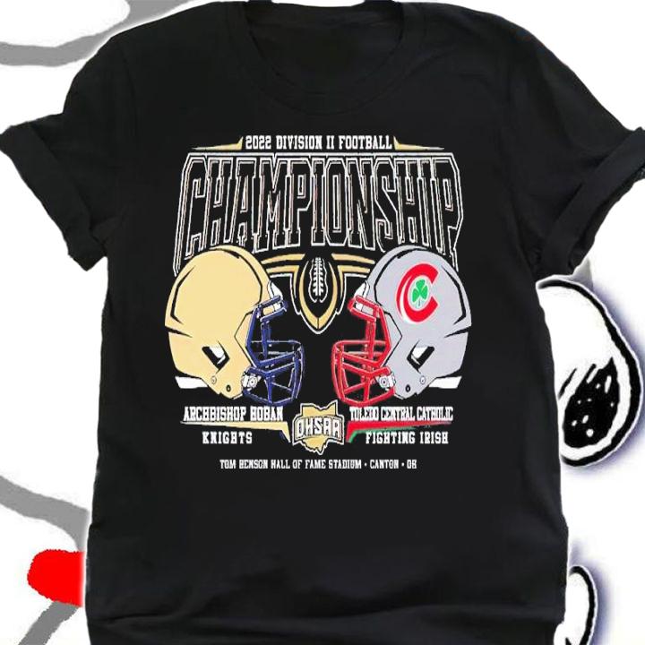 2022 OHSAA Football Division II State Championship Archbishop Hoban Knights and Toledo Central Catholic Fighting Irish shirt t-shirt shirt