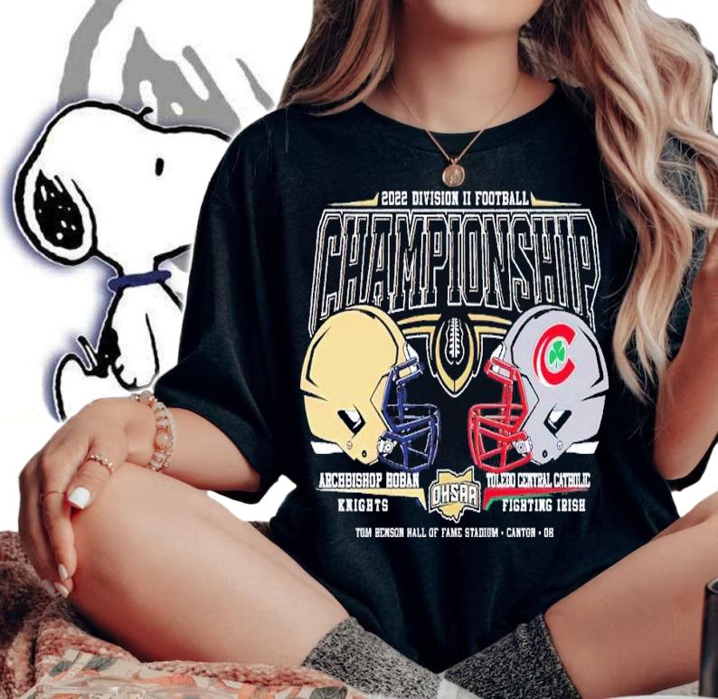 2022 OHSAA Football Division II State Championship Archbishop Hoban Knights and Toledo Central Catholic Fighting Irish shirt t-shirt woman shirt