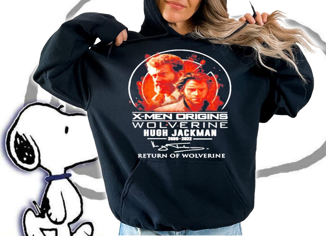 Awesome x-Men Origins Wolverine Hugh Jackman 2000 2022 Return of Wolverine Signature Shirt t-shirt hoodie
