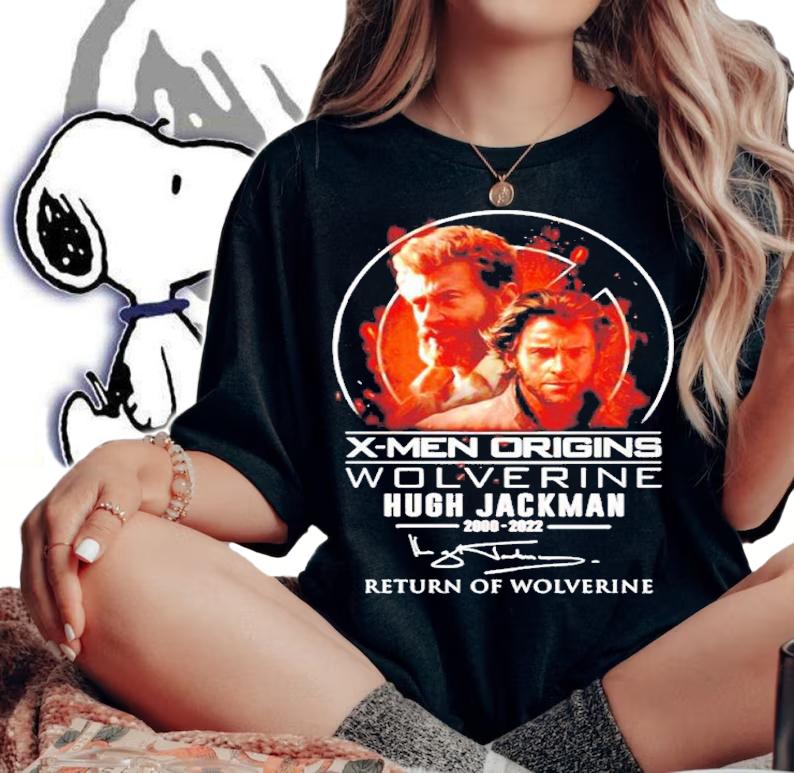 Awesome x-Men Origins Wolverine Hugh Jackman 2000 2022 Return of Wolverine Signature Shirt t-shirt woman shirt