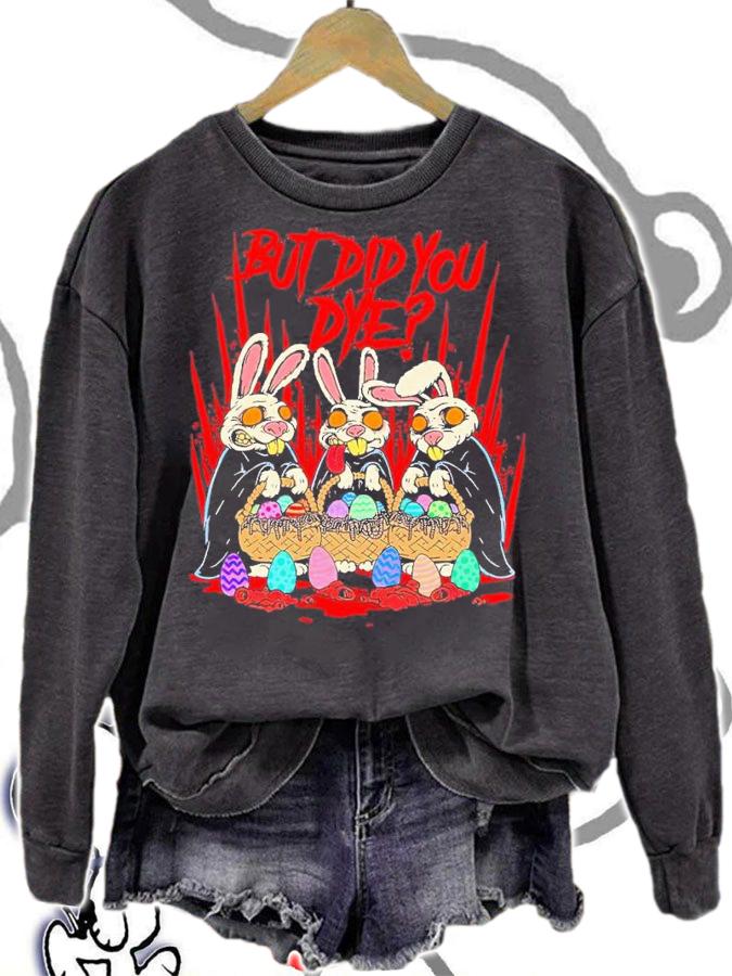 But did you dye Easter Eggs Killer Bunny shirt t-shirt sweatshirt