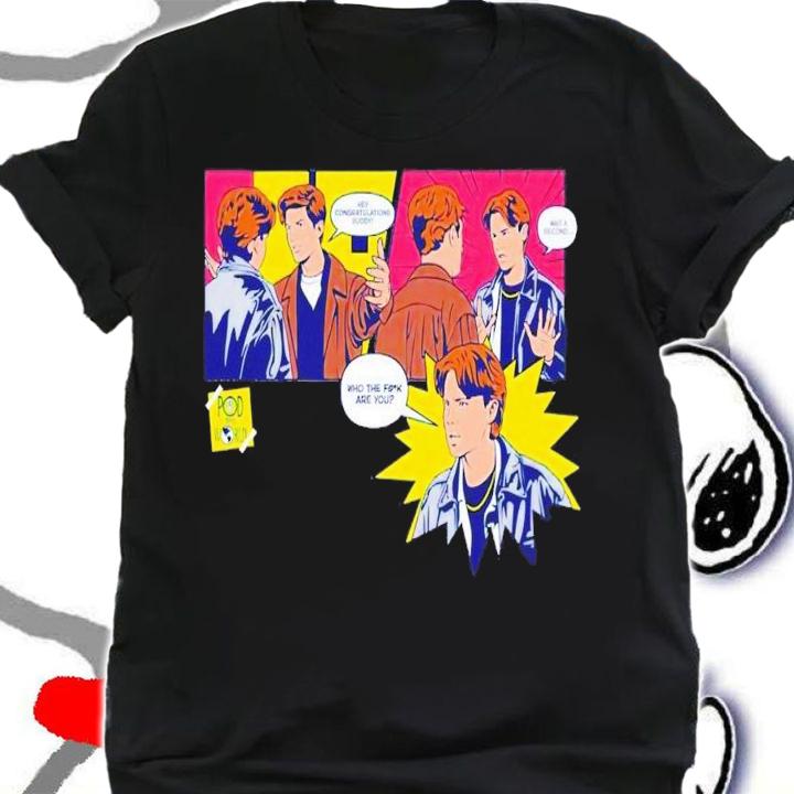 Hey congratulations buddy wait a second who the fuck are you shirt t-shirt shirt