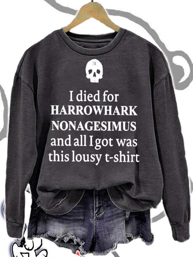 I Died For Harrowhark Nonagesimus And All I Got Was This Lousy Shirt t-shirt sweatshirt