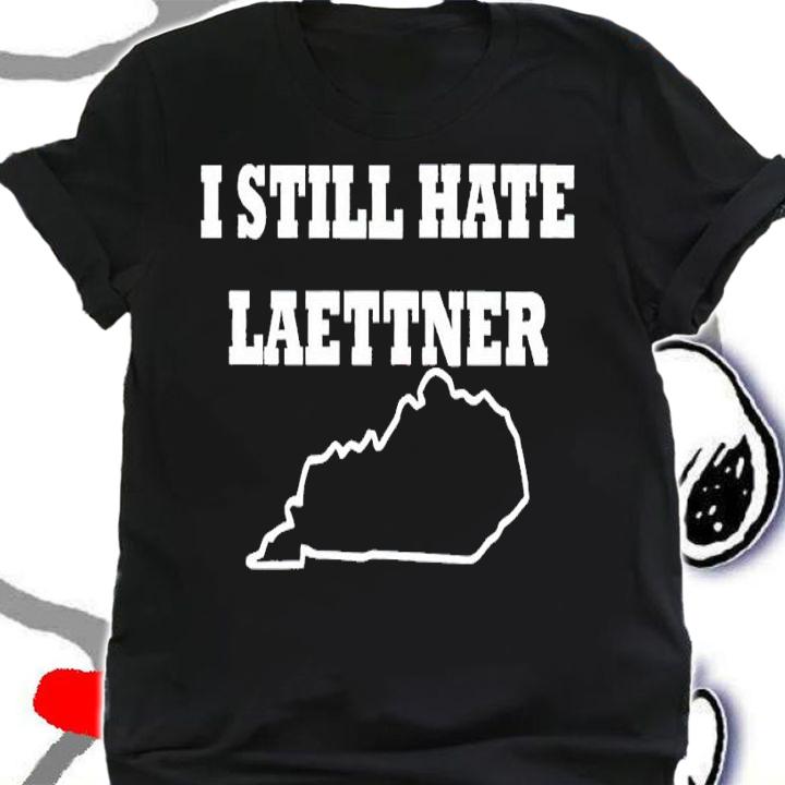 I Still Hate Laettner shirt t-shirt shirt