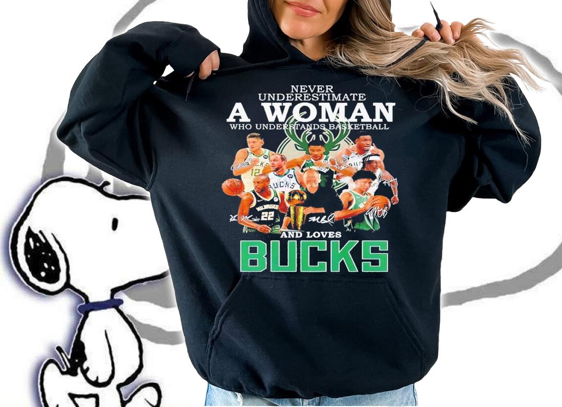 Never underestimate a woman who understands basketball and loves Bucks shirt t-shirt hoodie
