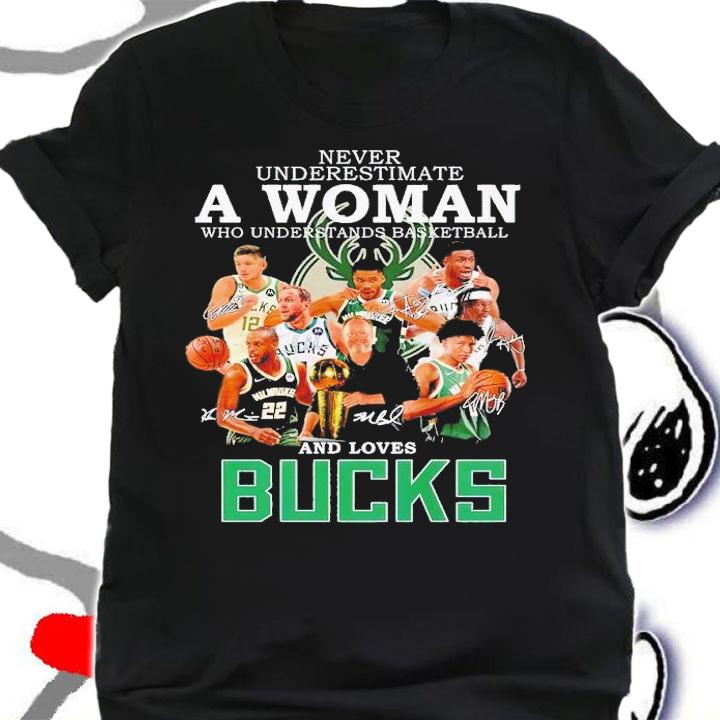 Never underestimate a woman who understands basketball and loves Bucks shirt t-shirt shirt