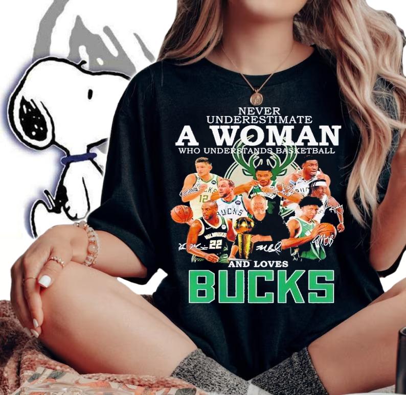 Never underestimate a woman who understands basketball and loves Bucks shirt t-shirt woman shirt