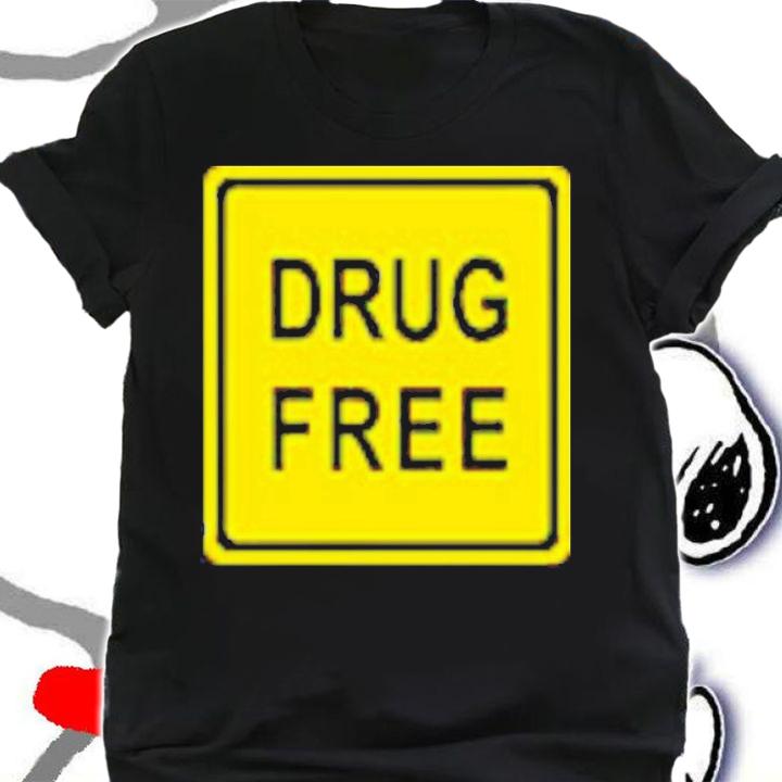 Drug Free Shirt t-shirt shirt