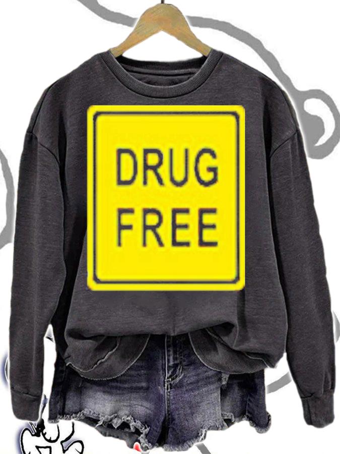 Drug Free Shirt t-shirt sweatshirt