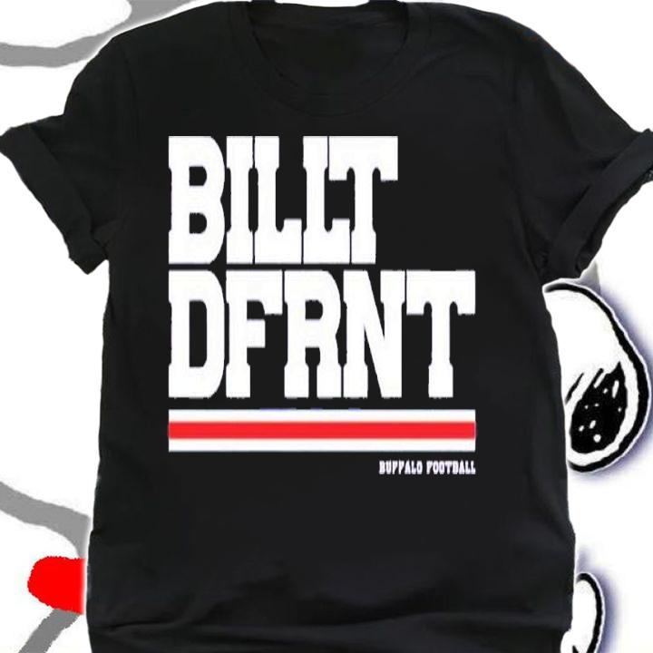 Billt Dfrnt Buffalo Football shirt t-shirt
