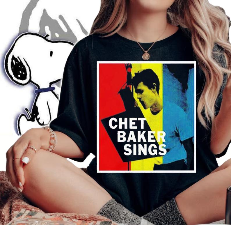 Chet Baker Sings There Will Never Be Another You shirt t-shirt