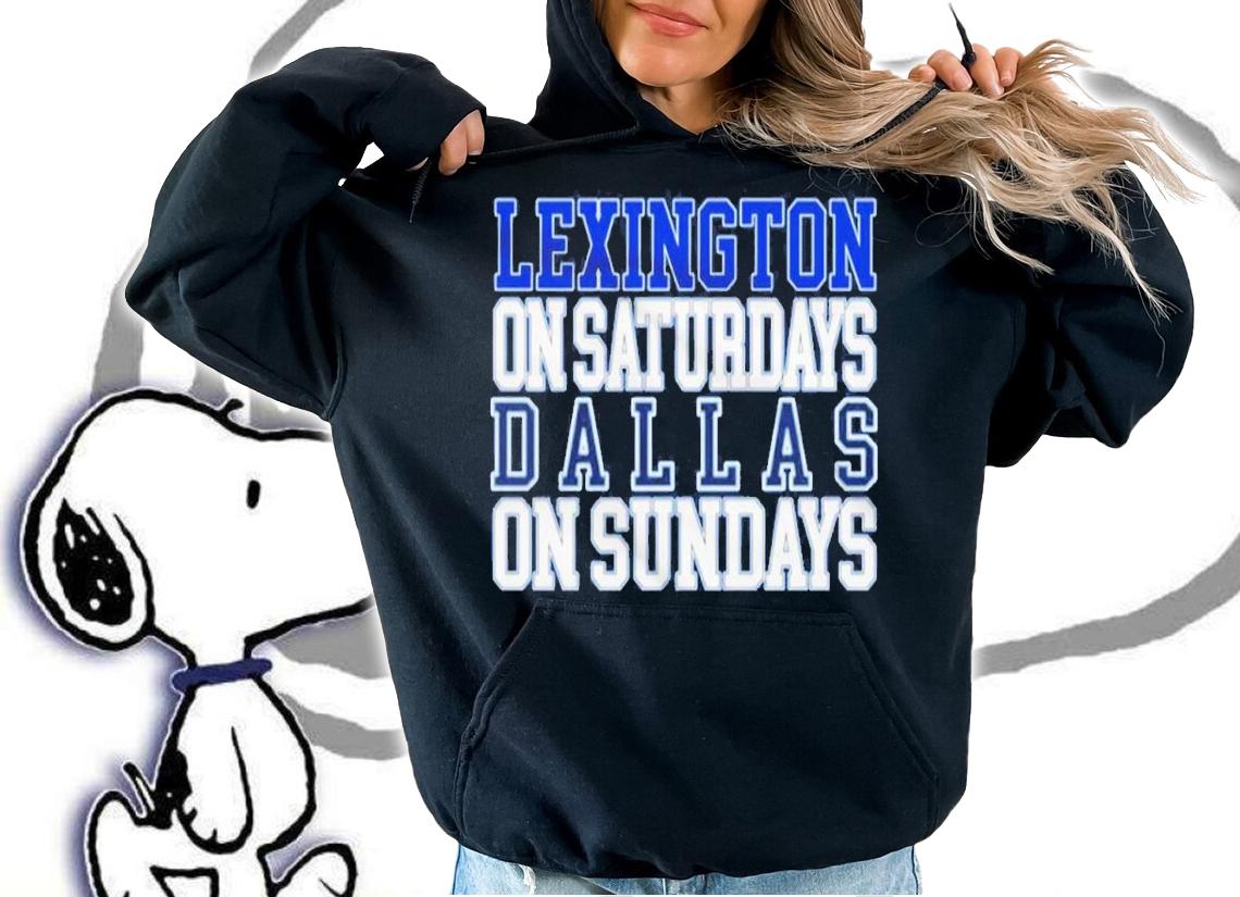 Lexington on Saturdays Dallas on Sundays shirt t-shirt