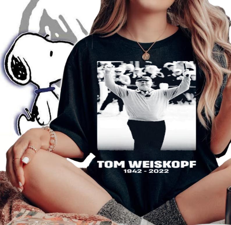 Rest In Peace Tom Weiskopf 1942-2022 Shirt t-shirt woman shirt