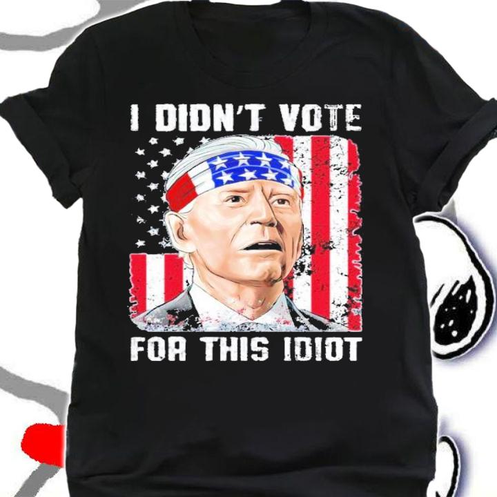 Biden Fourth Of July I Didn't Vote For This Idiot Shirt t-shirt shirt