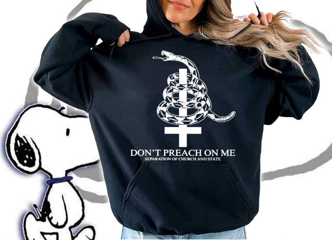 Charlie Girl Don't Preach On Me Separation Of Church And State T-Shirt t-shirt hoodie