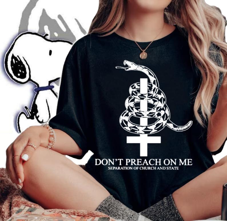 Charlie Girl Don't Preach On Me Separation Of Church And State T-Shirt t-shirt woman shirt