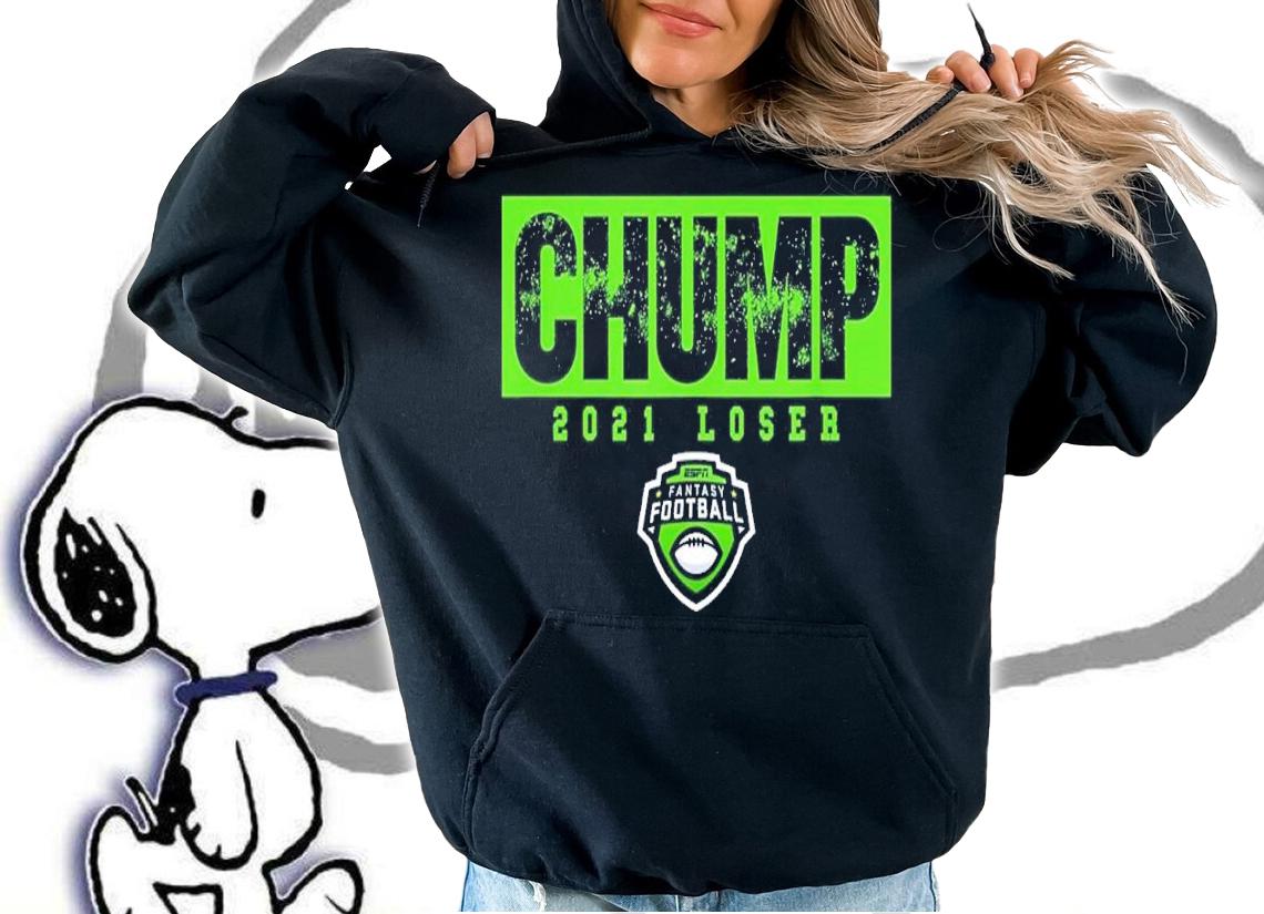 ESPN Fantasy Football Chump Twenty Twenty-One Loser shirt t-shirt