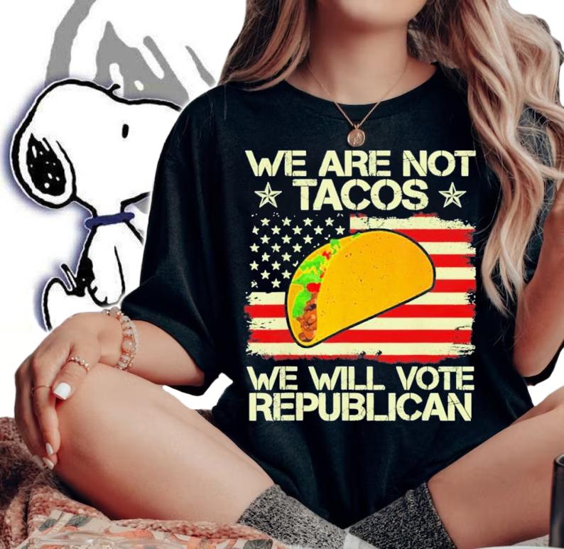 Dr Jill Biden We Are Not Tacos Will Vote Republican T-Shirt t-shirt