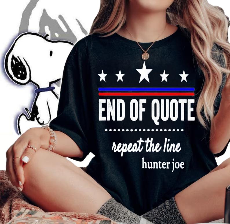End Of Quote Repeat The Line T-Shirt t-shirt