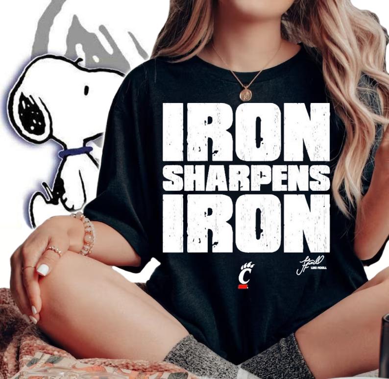 Iron Sharpens Iron Luke Fickell Cincinnati Bearcats Football T-Shirt t-shirt