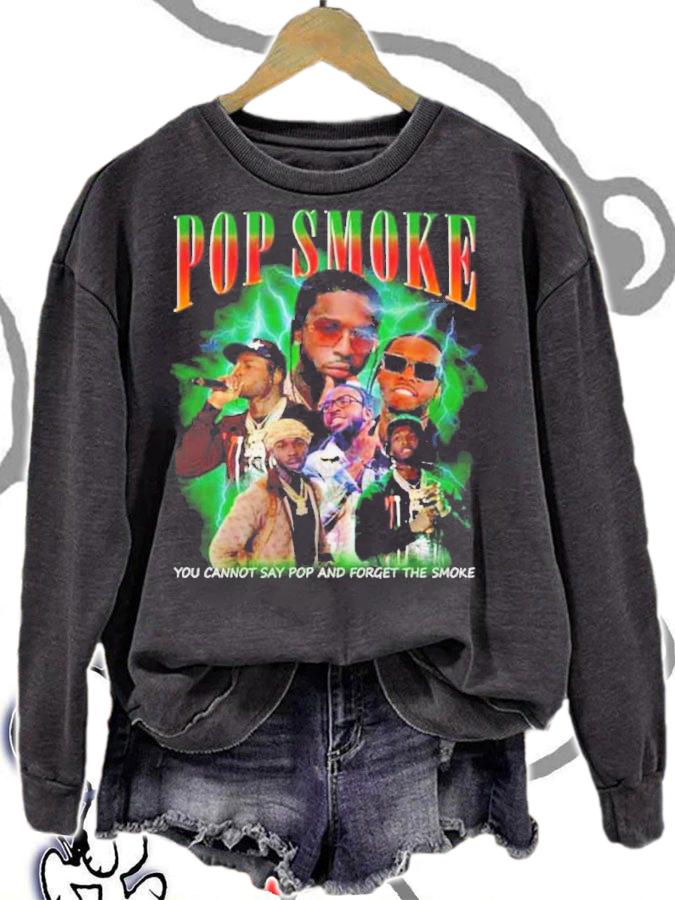 Pop Smoke You Cannot Say Pop And Forget Smoke Vintage shirt t-shirt sweatshirt