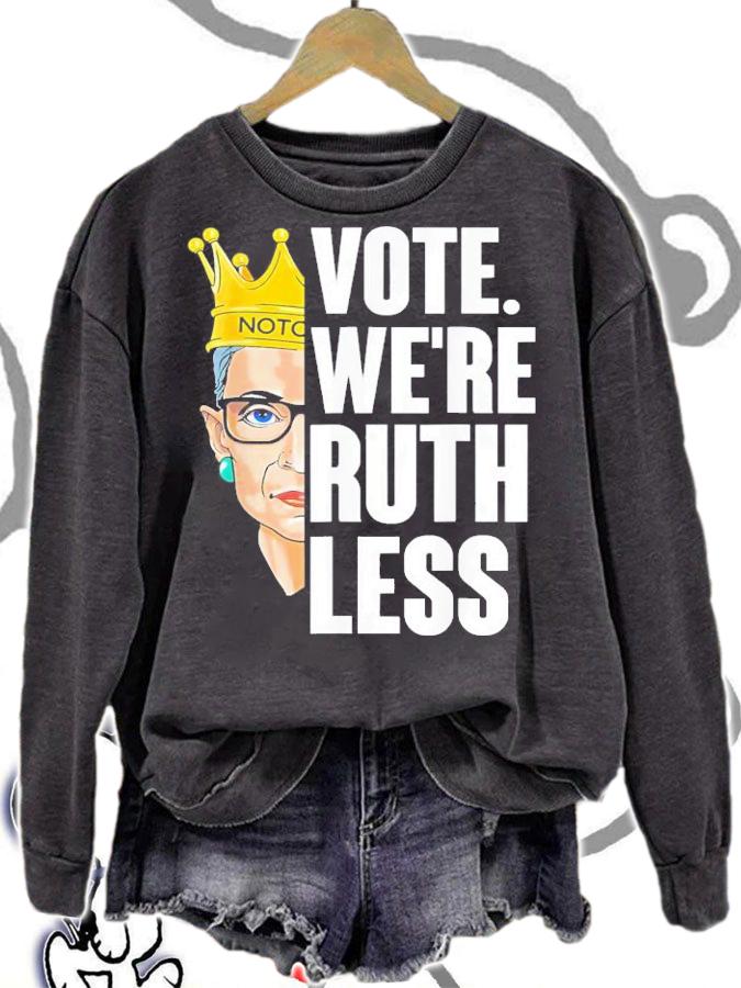 RBG Vote We Are Ruthless Women's Right T-Shirt t-shirt sweatshirt