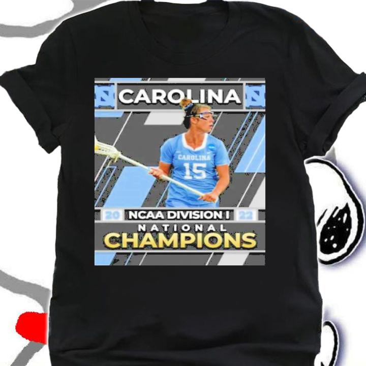 North Carolina Women's Lacrosse 2022 NCAA D-I National Champions Shirt t-shirt