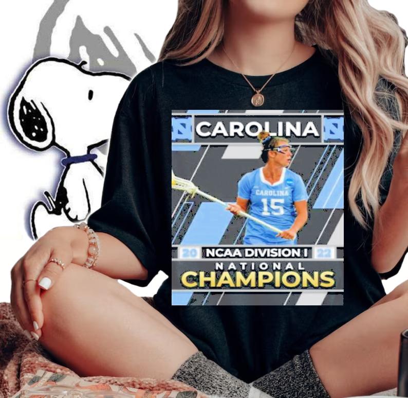 North Carolina Women's Lacrosse 2022 NCAA D-I National Champions Shirt t-shirt