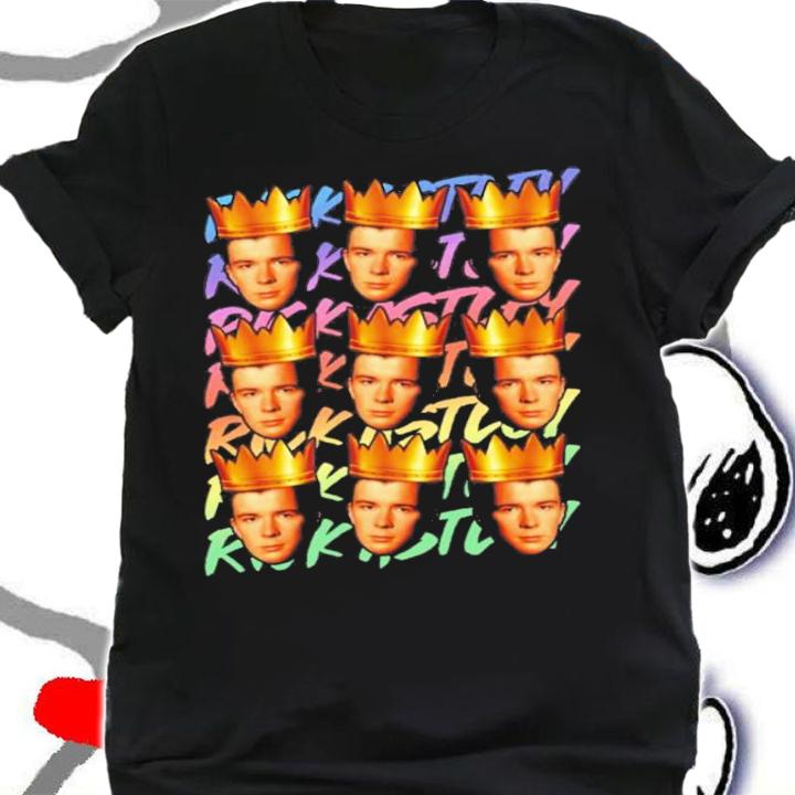 Rick Astley King T-Shirt t-shirt shirt