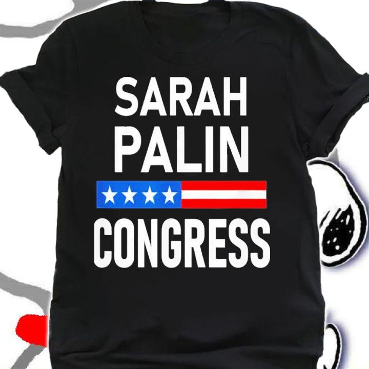 Sarah Palin For Congress Vote Sarah Palin Shirt t-shirt shirt