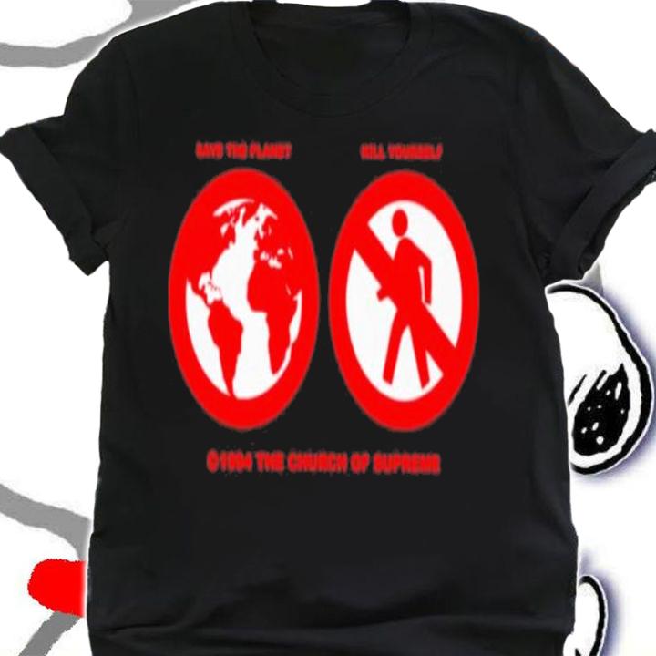 Save The Planet Kill Yourself Shirt t-shirt