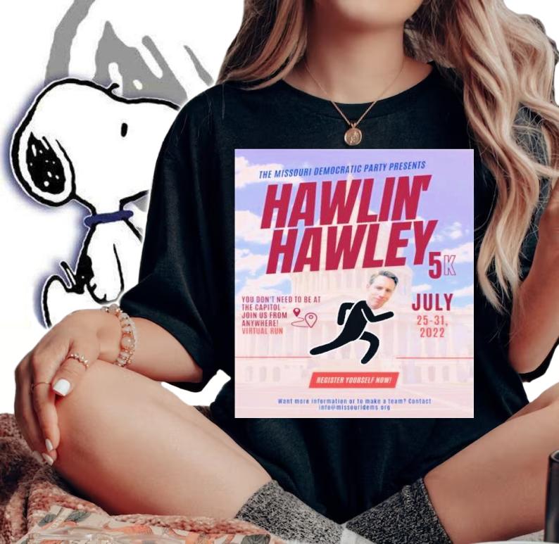 The Missouri Democratic Party Present Hawlin' Hawley Shirt t-shirt