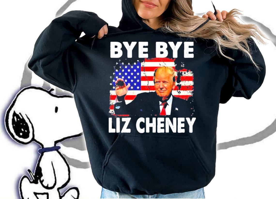Trump Bye Bye Liz Cheney US Vintage Flag Shirt t-shirt hoodie