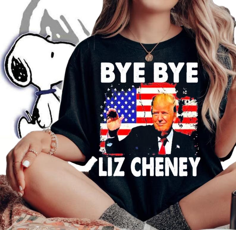 Trump Bye Bye Liz Cheney US Vintage Flag Shirt t-shirt woman shirt