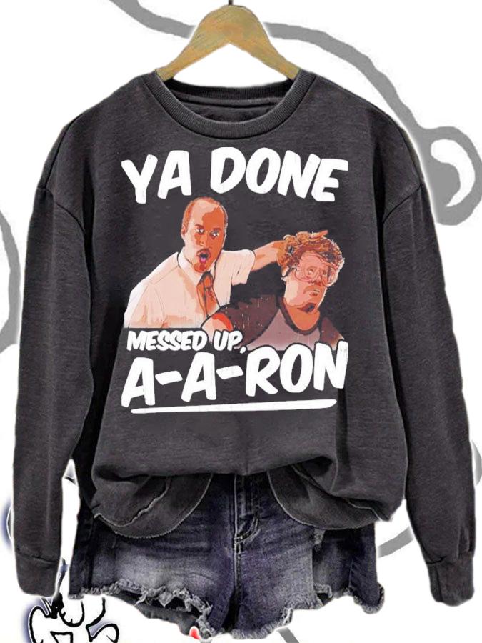 Ya Done Messed Up Aaron Donald T-Shirt t-shirt