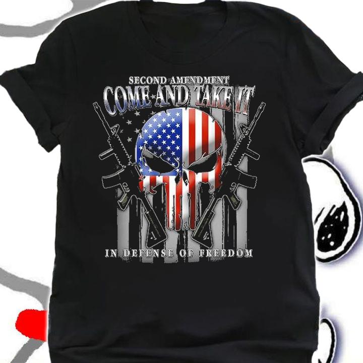 2nd Amendment Come And Take It In Defense Of Freedom T-Shirt t-shirt shirt