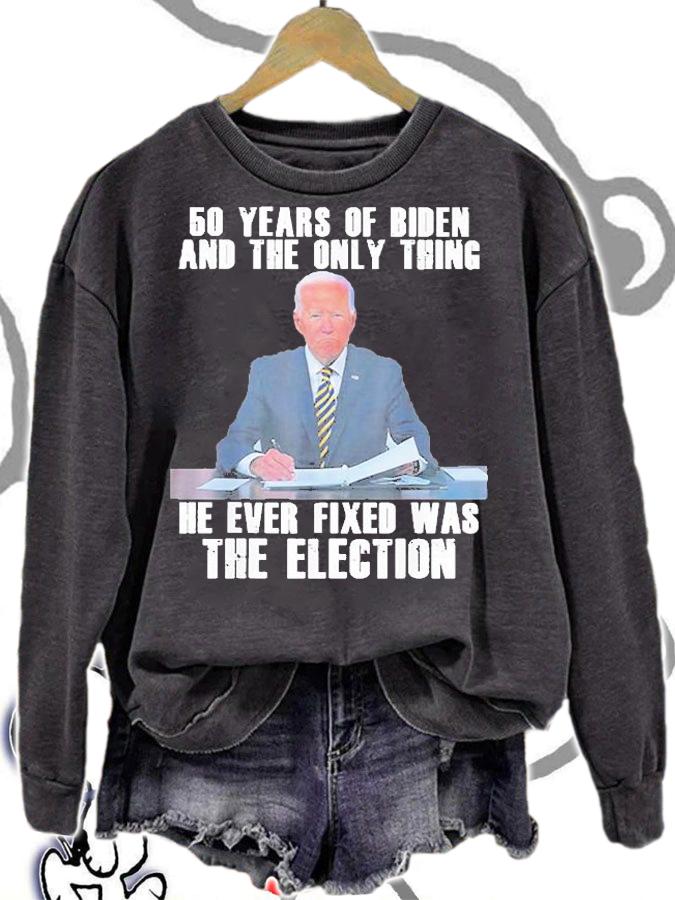 50 Years Of Biden And The Only Thing He Ever Fixed T-Shirt t-shirt