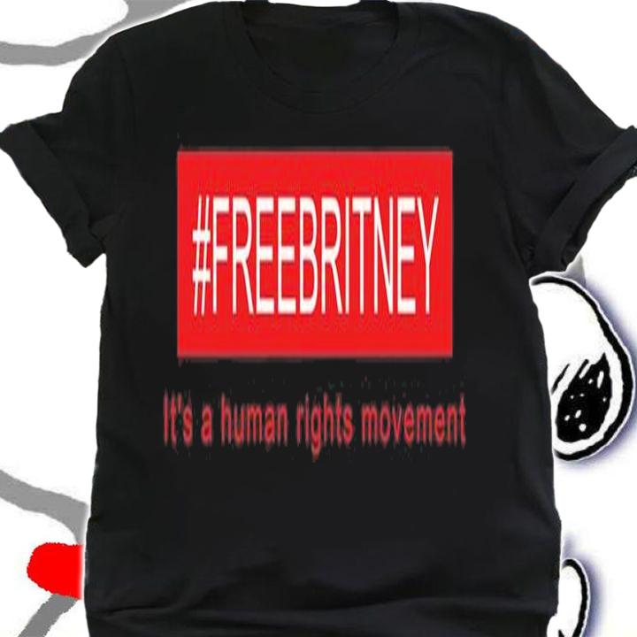 #FreeBritney Free Britney It's A Human Rights Movement T-Shirt t-shirt