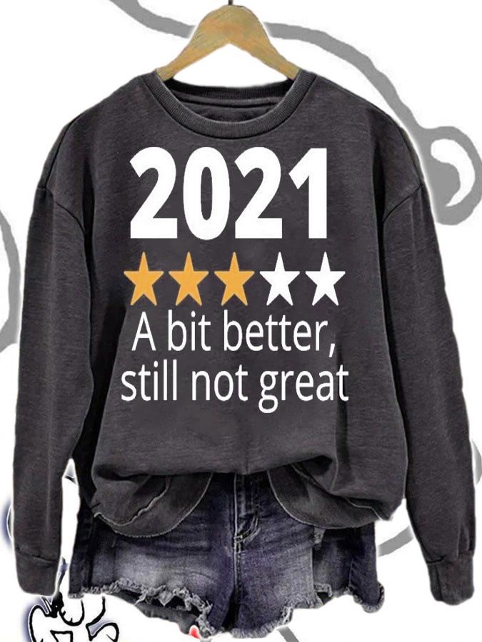 2021 Still Not Great New Year T-Shirt t-shirt sweatshirt