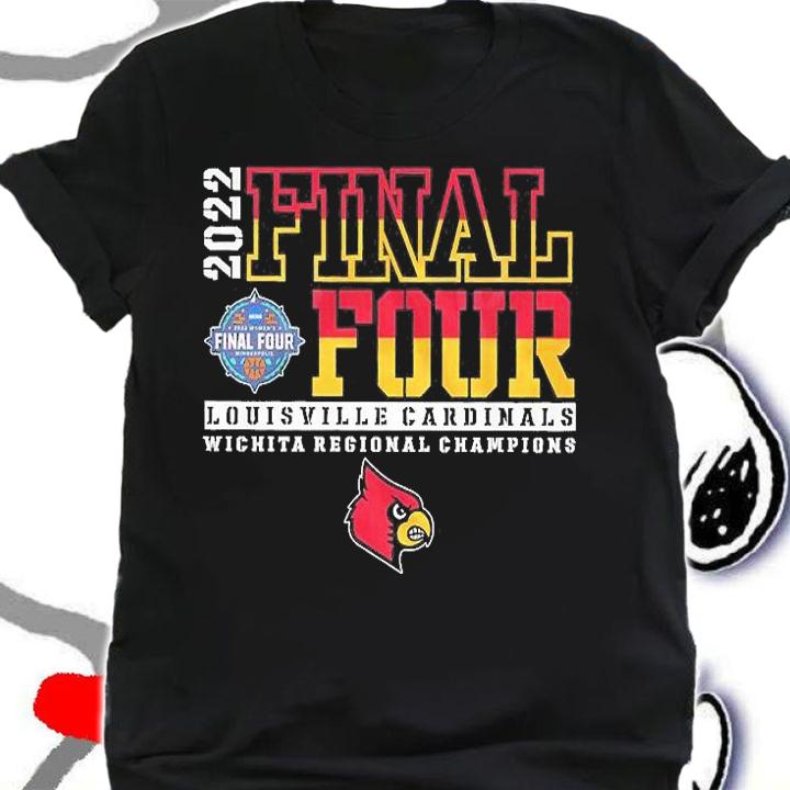 2022 Final Four Women's Basketball Louisville Cardinals Wichita Regional Champions T-Shirt t-shirt shirt