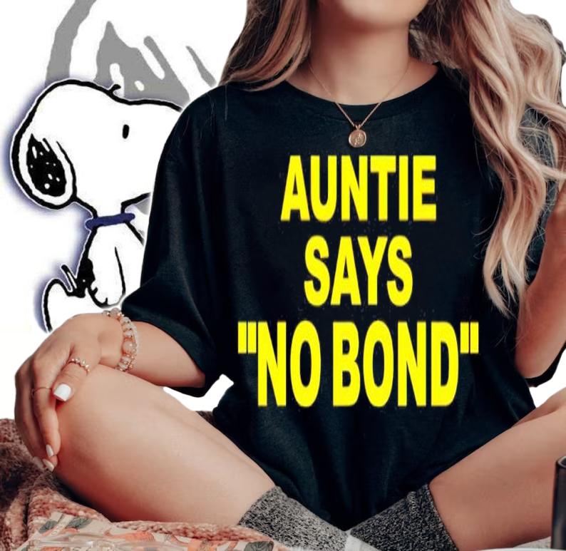 Ahmaud Arbery's Aunt Auntie Says No Bond Shirt t-shirt
