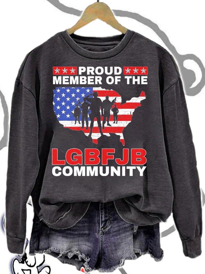 Anti Liberal USA Flag Men Proud Member Of LGBFJB Community T-Shirt t-shirt sweatshirt