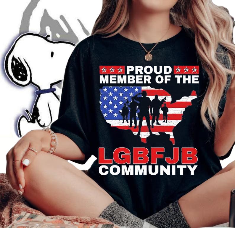 Anti Liberal USA Flag Men Proud Member Of LGBFJB Community T-Shirt t-shirt woman shirt