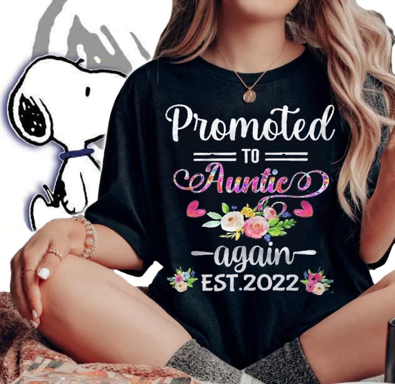 Aunt Pregancy Accouncement Promoted To Auntie Again Est 2022 Ver2 Shirt t-shirt woman shirt