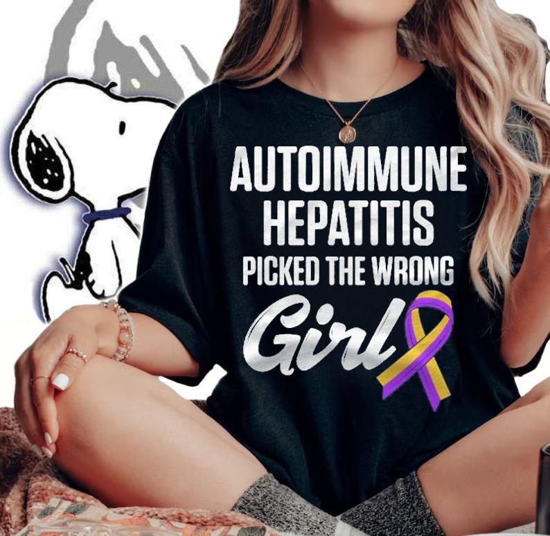 Autoimmune Hepatitis Survivor Warrior Picked The Wrong Girl Shirt t-shirt