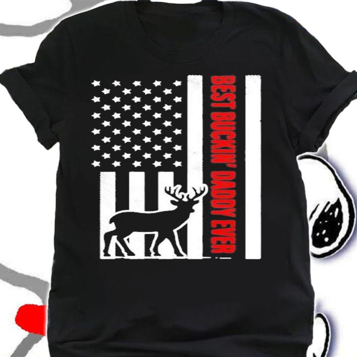 Best Buckin Daddy American Flag Buck Hunting Hunter T-Shirt t-shirt