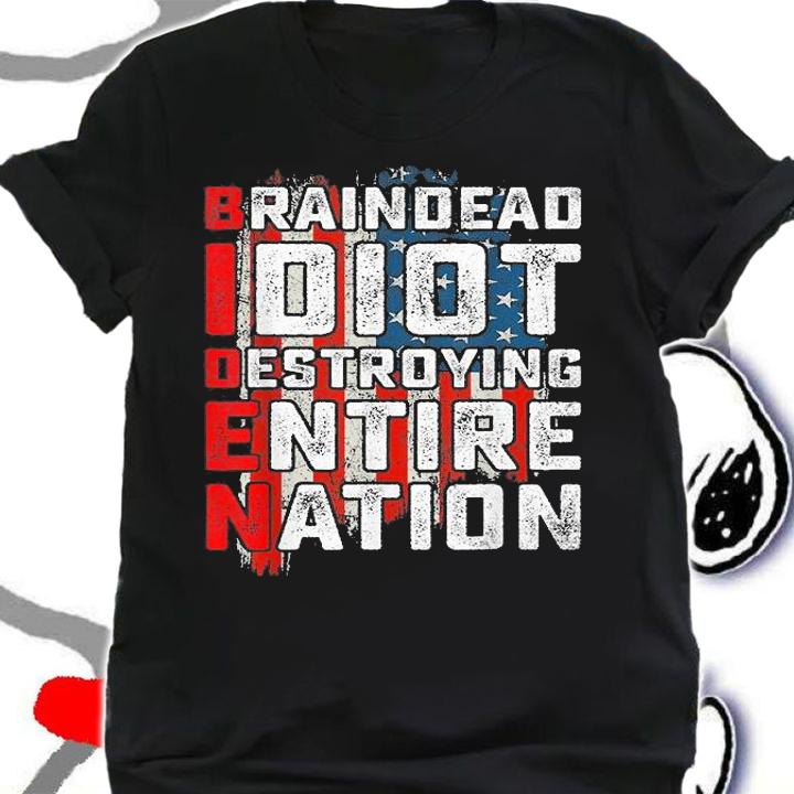 Biden BrainDead Idiot Destroying Entire Nation USA Flag Vintage T-Shirt t-shirt