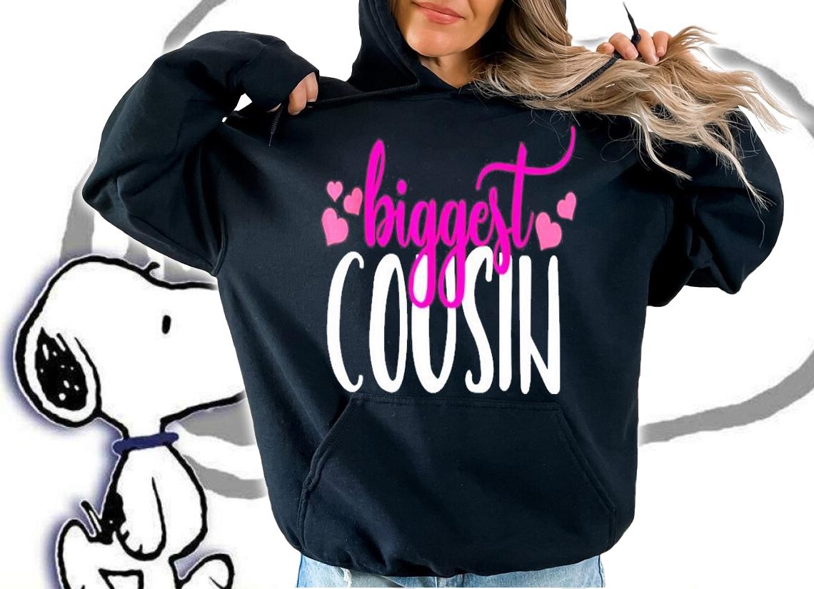 Biggest Cousin T-Shirt t-shirt hoodie